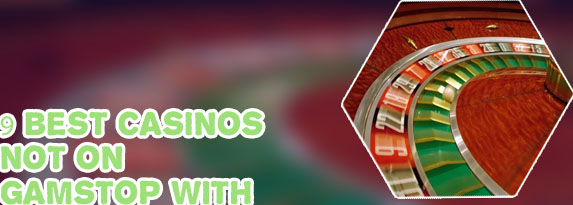 Casino not on gamstop