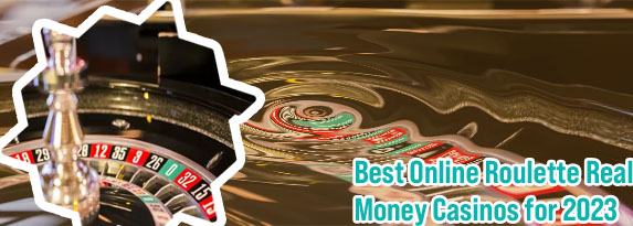 Real money roulette casinos