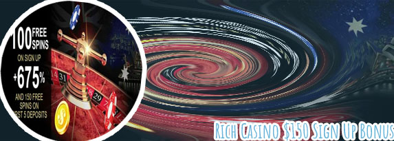 Rich casino $150